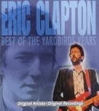 Review Eric Clapton  / The Best of the Yardbirds Years