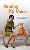 Finding My Voice: A true story of setbacks, new beginnings and toy characters
