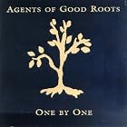 One by One by Agents Of Good Roots