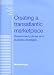 Book Creating a Transatlantic Marketplace: Government Policies and Business Strategies (European Policy Research Unit)