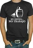 No Cerveza, No Trabajo T-Shirt