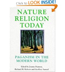 Nature Religion Today: Paganism in the Modern World