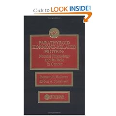 Parathyroid Hormone - Related Protein: Normal Physiology and Its Role in Cancer by Bernard P. Halloran and Robert A. Nissenson