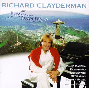 Richard Clayderman - My Bossa Nova Favorites - Zortam Music