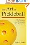 The Art of Pickleball: Techniques and Strategies for Everyone