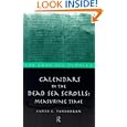 Calendars in the Dead Sea Scrolls: Measuring Time (Literature of the Dead Sea Scrolls.) by James VanderKam