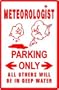 METEOROLOGIST PARKING weather forcast sign