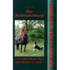 Der Reitbegleithund: So werden Hund, Pferd und Mensch ein Team!