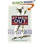 27 Men Out: Baseball's Perfect Games