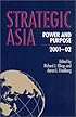 Strategic Asia 2001-02: Power and Purpose