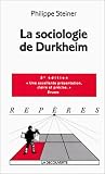 La sociologie de Durkheim par Philippe Steiner La sociologie de Durkheim par Steiner