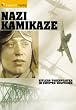 Nazi Kamikaze - Hitlers Todespiloten im Zweiten Weltkrieg