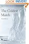 The Coldest March: Scott`s Fatal Antarctic Expedition