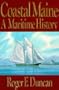 Coastal Maine: A Maritime History