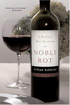 Noble Rot: A Bordeaux Wine Revolution