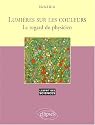 Lumières sur les couleurs : Le regard du physicien, numéro 11