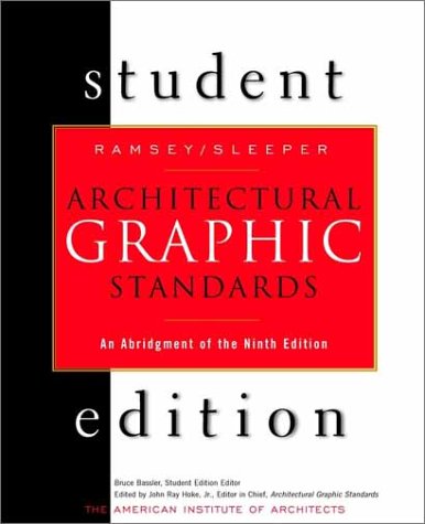 Architectural Graphic Standards Student Edition: An Abridgement of the 9th Edition