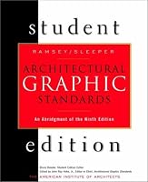 Architectural Graphic Standards Student Edition: An Abridgement of the 9th Edition