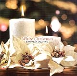 Review European Jazz Trio  / White Christmas