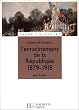 Histoire de la France : l'enracinement de la R�publique, 1879-1918