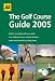 AA the Golf Course Guide 2005 (AA Golf Course Guide)