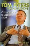 Review Capstone  / The Tom Peters Phenomenon: Corporate Man to Corporate Skunk