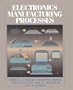 Electronics Manufacturing Processes