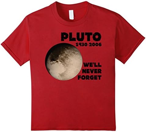 Kids Planet Pluto Never Forget 1930 - 2006 Funny Science T-Shirt 6 Cranberry