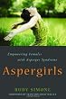 Aspergirls: Empowering Females With Asperger Syndrome