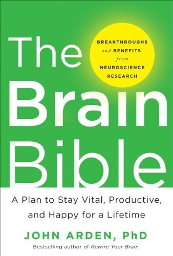 The Brain Bible: How to Stay Vital, Productive, and Happy for a Lifetime (Hardback) - Common