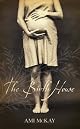 The Birth House: A Novel