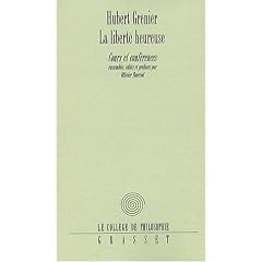 La Libert� heureuse : Cours et Conf�rences