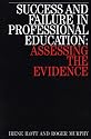 Success and Failure in Professional Education: Assessing the Evidence