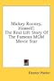 Mickey Rooney, Himself: The Real Life Story Of The Famous MGM Movie Star