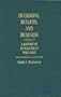 Buckskins, Bullets, and Business: A History of Buffalo Bill's Wild West (Contributions to the Study of Popular Culture)