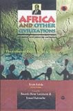 Africa and Other Civilizations: Conquest and Counter-Conquest (Classic Authors and Texts on Africa)