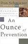 An Ounce of Prevention: Preventing the Homosexual Condition in Today's Youth