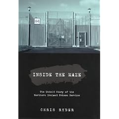 Inside the Maze: The Untold Story of the Northern Ireland Prison Service