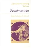 Approaches to Teaching Shelley's Frankenstein (Approaches to Teaching World Literature (Paperback))