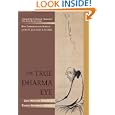 The True Dharma Eye: Zen Master Dogen's Three Hundred Koans