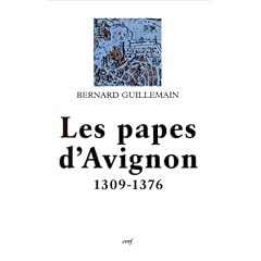 Les Papes d'Avignon : 1309-1376