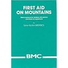 First Aid on Mountains by Steve Bollen and British Mountaineering Council