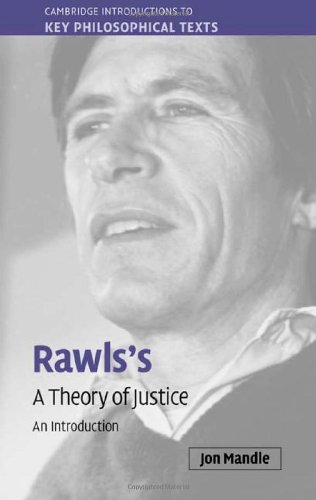 Rawls's 'A Theory of Justice': An Introduction (Cambridge Introductions to Key Philosophical Texts)