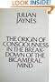 The Origin of Consciousness in the Breakdown of the Bicameral Mind