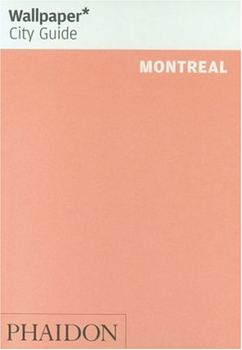 City Travel Guides Discounted  Books : Wallpaper City Guide Montreal