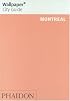 Wallpaper City Guide: Montreal (Phaidon Press) (Wallpaper City Guides (Phaidon Press))