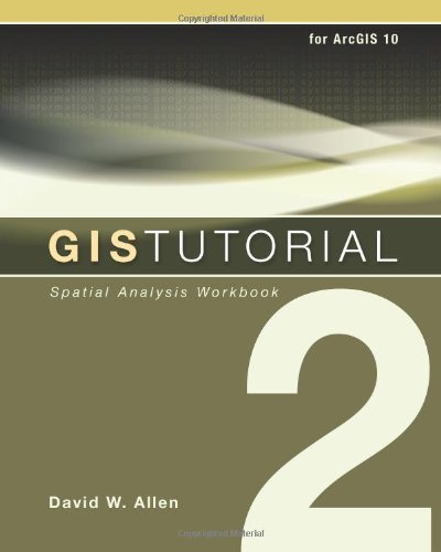 GIS Tutorial 2: Spatial Analysis Workbook GIS Tutorial 2: Spatial Analysis Workbook