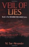 Book 4 in the Resurrection Dawn Series: Veil of Lies