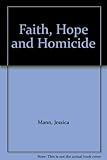 Faith, hope & homicide