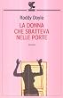 La donna che sbatteva nelle porte